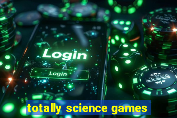 totally science games